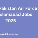 Latest Pakistan Air Force PAF Islamabad Jobs 2025 Apply Online