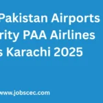 Latest Pakistan Airports Authority PAA Airlines Jobs Karachi 2025