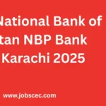 Latest National Bank of Pakistan NBP Bank Jobs Karachi 2025