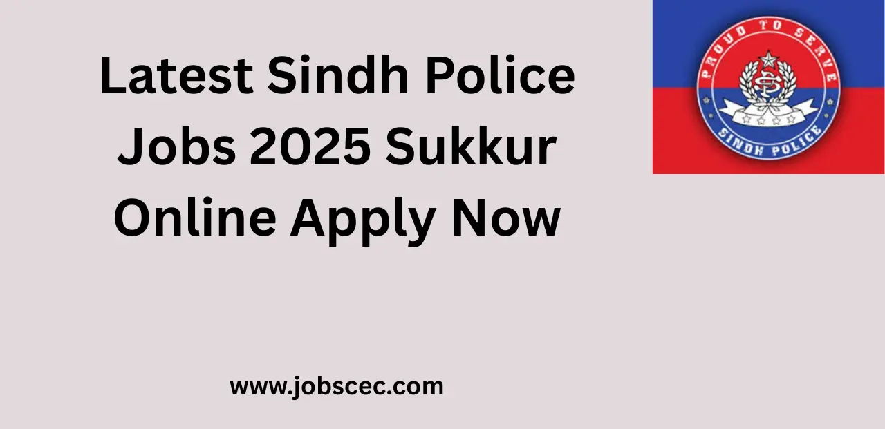 Latest Sindh Police Jobs 2025 Sukkur Online Apply Now