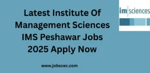 Latest Institute Of Management Sciences IMS Peshawar Jobs 2025 Apply Now