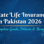 State Life Insurance in Pakistan 2026 – Complete Guide, Policies & Benefits